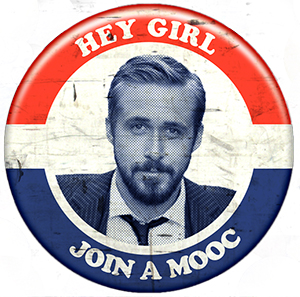 Feminist Ryan Gosling would like to be your MOOCmate.